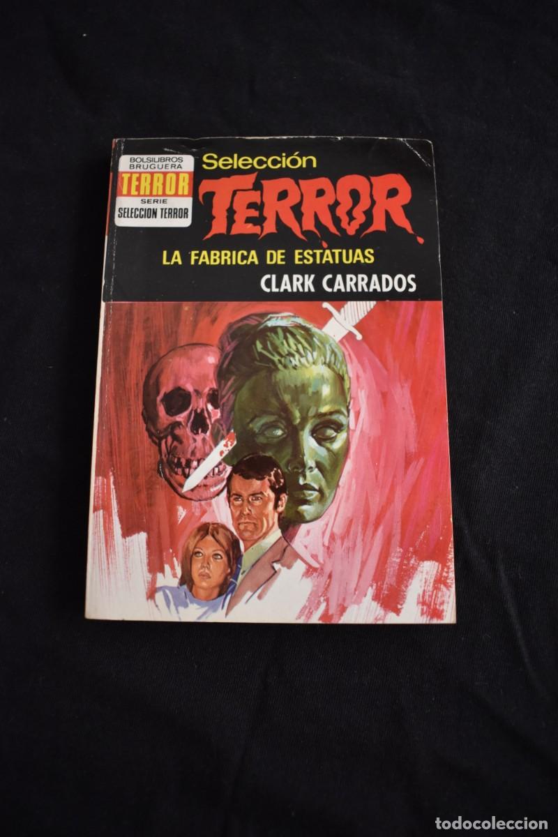 Libros de segunda mano: SELECCI&Oacute;N TERROR N&ordm; 50. LA F&Aacute;BRICA DE ESTATUAS. CLARK CARRADOS. BOLSILIBROS BRUGUERA