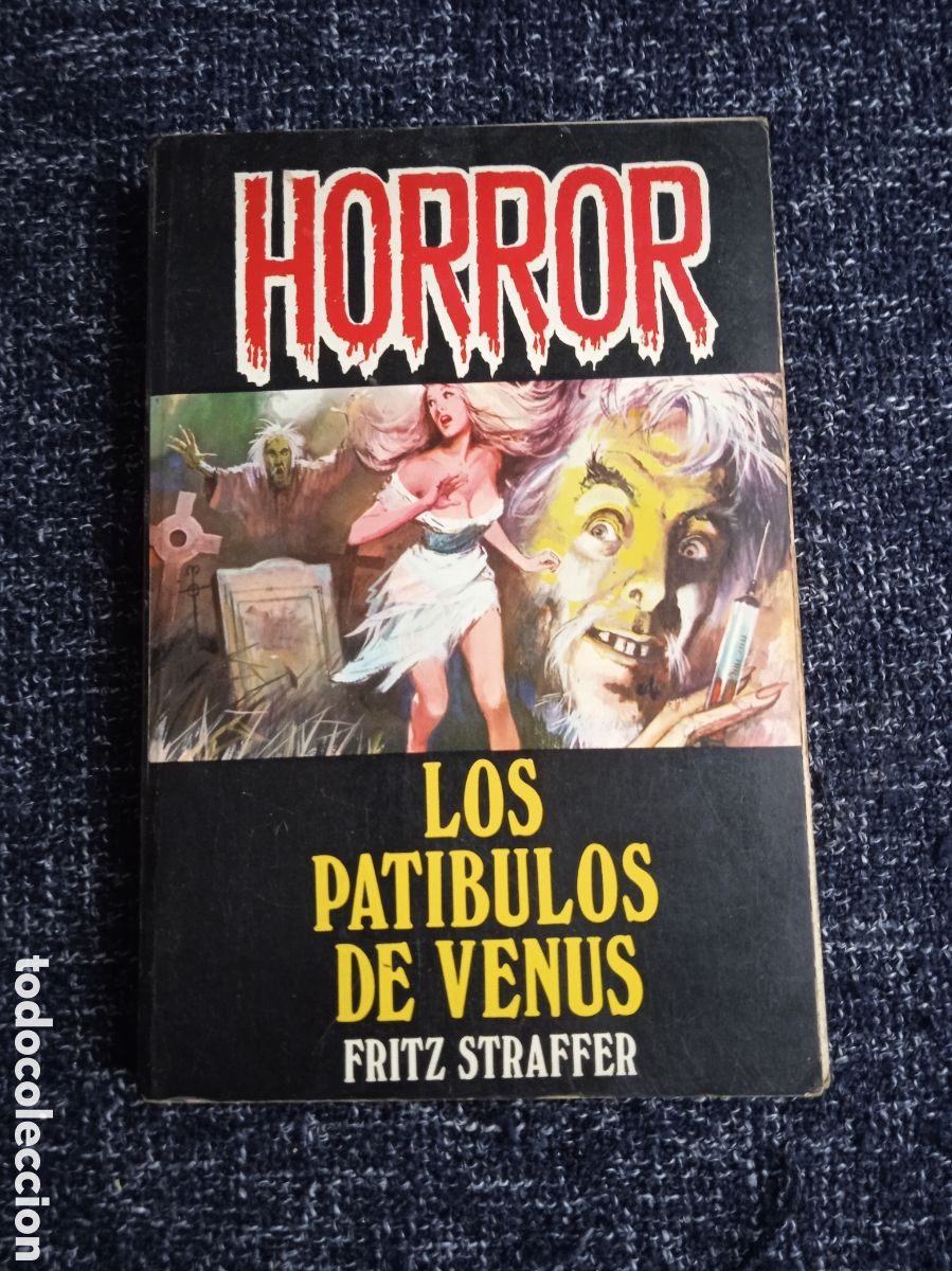 Libros de segunda mano: HORROR - LOS PATIBULOS DE VENUS / FRITZ STRAFFER