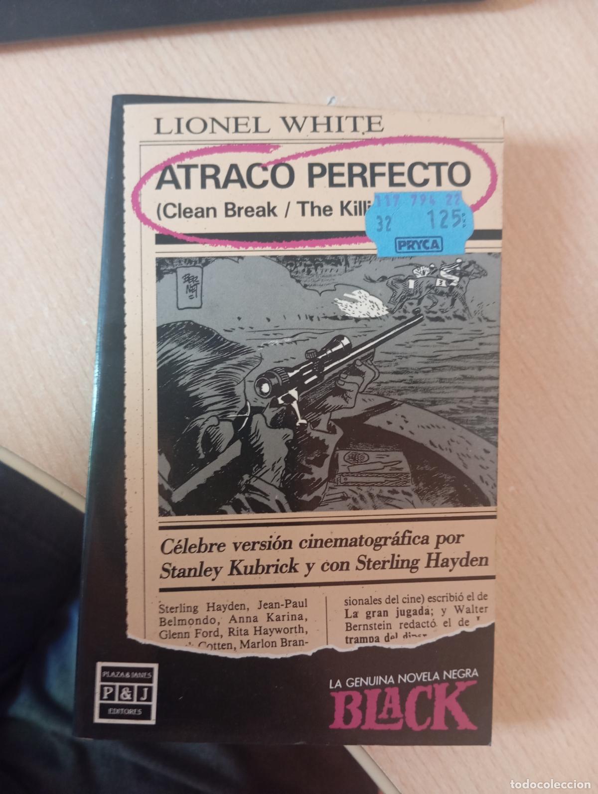 Libros de segunda mano: ATRACO PERFECTO LIONEL WHITE,COLECCI&Oacute;N BLACK JORDI BERNET sin leer