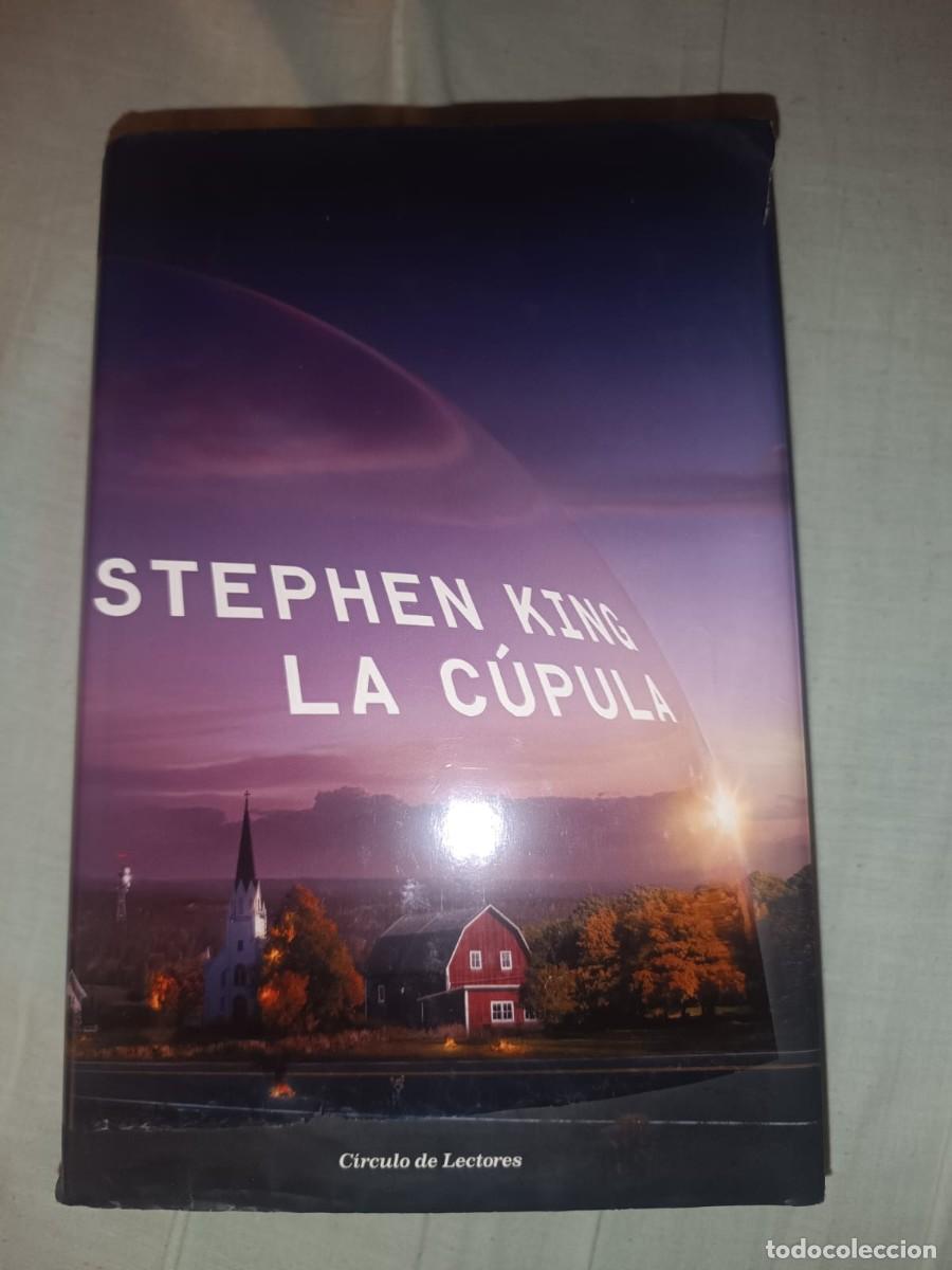 Libros de segunda mano: La Cupula - Stephen King (Edicion Circulo de Lectores) Tapa dura con Sobrecubierta - Tomo Unico