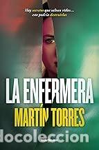 Libros de segunda mano: LA ENFERMERA Mart&iacute;n Torres