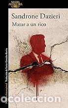 Libros de segunda mano: MATAR A UN RICO Sandrone Dazieri