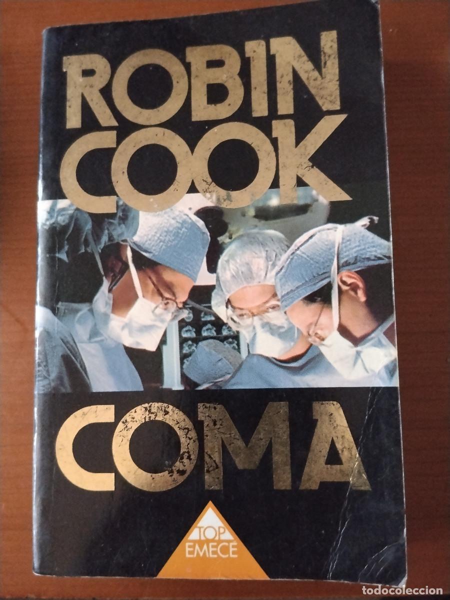Libros de segunda mano: Coma &ndash; Robin Cook &ndash; Thriller m&eacute;dico &ndash; Colecci&oacute;n TOP Emec&eacute;