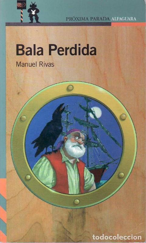 Libros de segunda mano: Bala Perdida - Rivas, Manuel - Santillana Educaci&oacute;n - Proxima Parada, 13