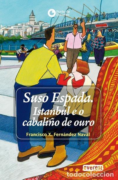 Libros de segunda mano: Suso Espada. Istanbul e o Cabali&ntilde;o de Ouro - Fern&aacute;ndez Naval - Everest Galicia - Punto de Encontro
