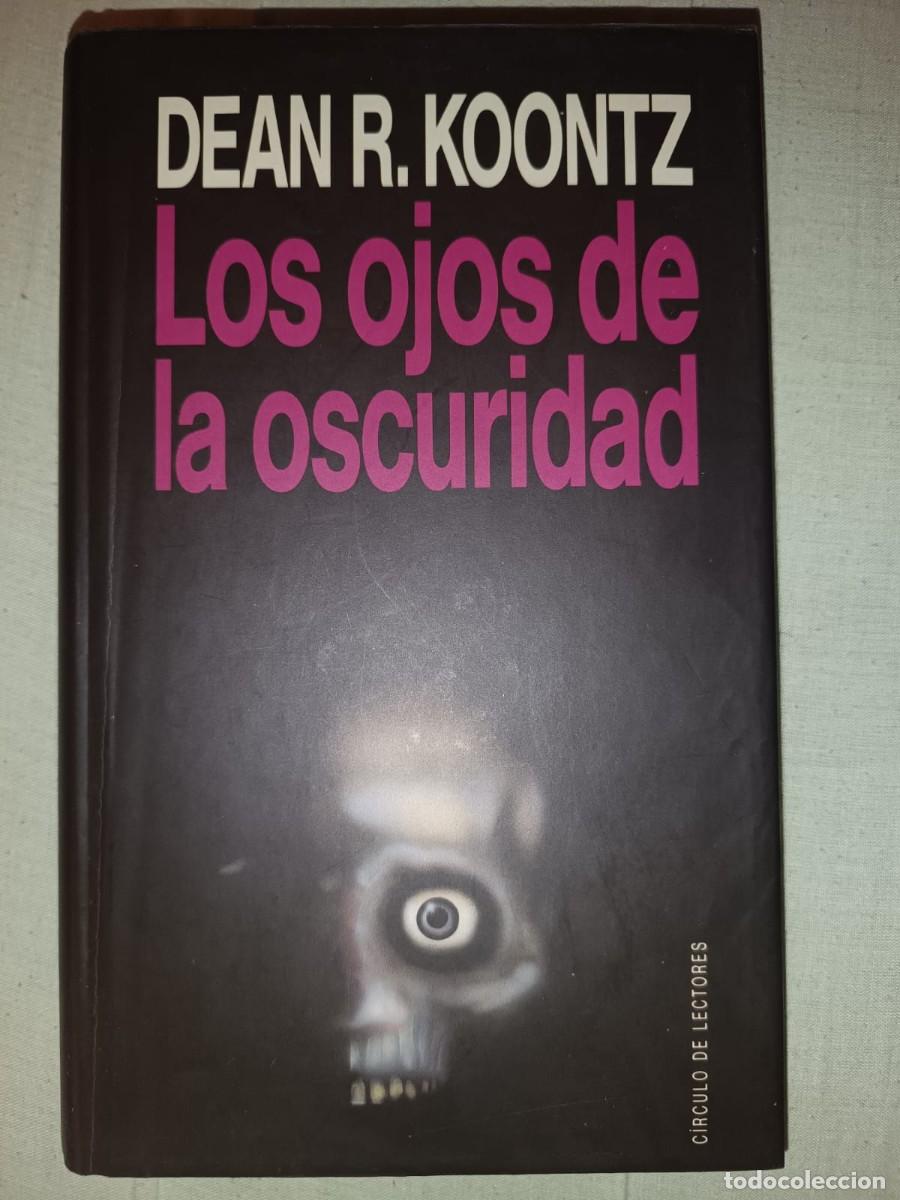 Libros de segunda mano: Los ojos de la oscuridad - Dean R. Koontz (Edicion Circulo de Lectores 1992)
