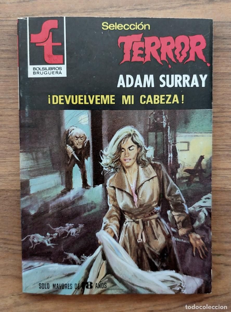 Libros de segunda mano: SELECCION TERROR BRUGUERA N&ordm; 396-DEVUELVEME MI CABEZA (ADAM SURRAY) NOVELAS-BOLSILIBROS-PULP