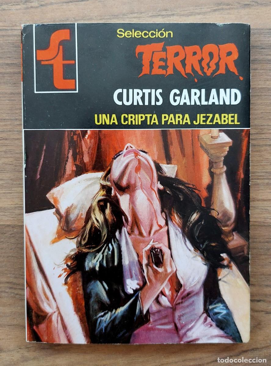 Libros de segunda mano: SELECCION TERROR BRUGUERA N&ordm; 357-UNA CRIPTA PARA JEZABEL (CURTIS GARLAND) NOVELAS-BOLSILIBROS-PULP