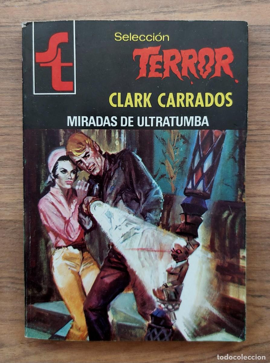 Libros de segunda mano: SELECCION TERROR BRUGUERA N&ordm; 354-MIRADAS DE ULTRATUMBA (CLARK CARRADOS) NOVELAS-BOLSILIBROS-PULP