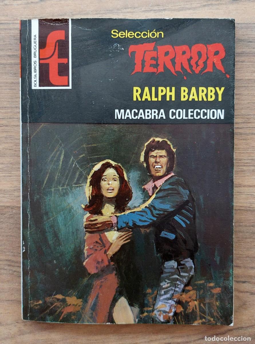 Libros de segunda mano: SELECCION TERROR BRUGUERA N&ordm; 258-MACABRA COLECCION (RALPH BARBY) NOVELAS-BOLSILIBROS-PULP