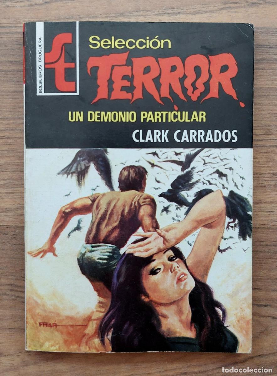 Libros de segunda mano: SELECCION TERROR BRUGUERA N&ordm; 175-UN DEMONIO PARTICULAR (CLARK CARRADOS) NOVELAS-BOLSILIBROS-PULP