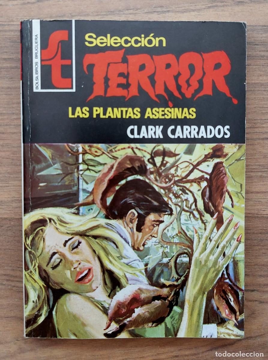 Libros de segunda mano: SELECCION TERROR BRUGUERA N&ordm; 163-LAS PLANTAS ASESINAS (CLARK CARRADOS) NOVELAS-BOLSILIBROS-PULP