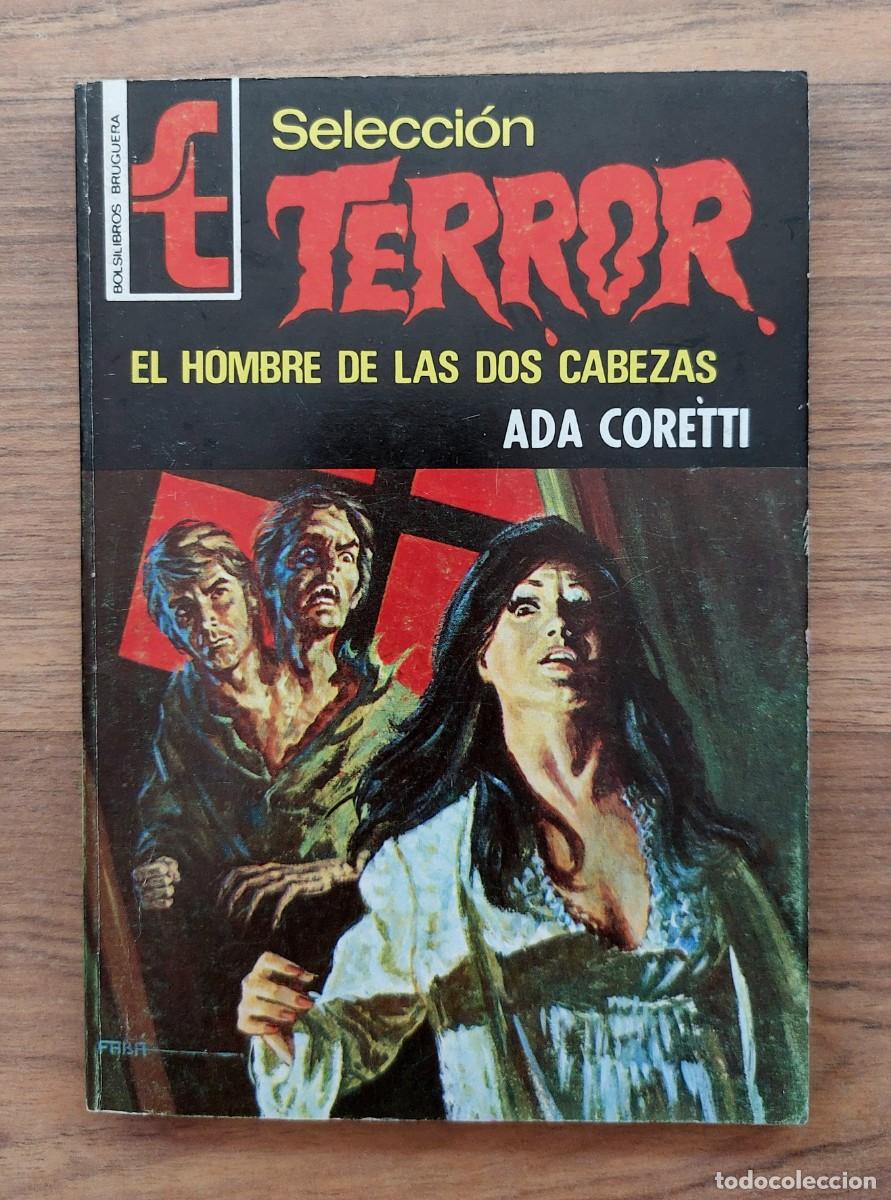 Libros de segunda mano: SELECCION TERROR BRUGUERA N&ordm; 145-EL HOMBRE DE LAS DOS CABEZAS (ADA CORETTI) NOVELAS-BOLSILIBROS-PULP