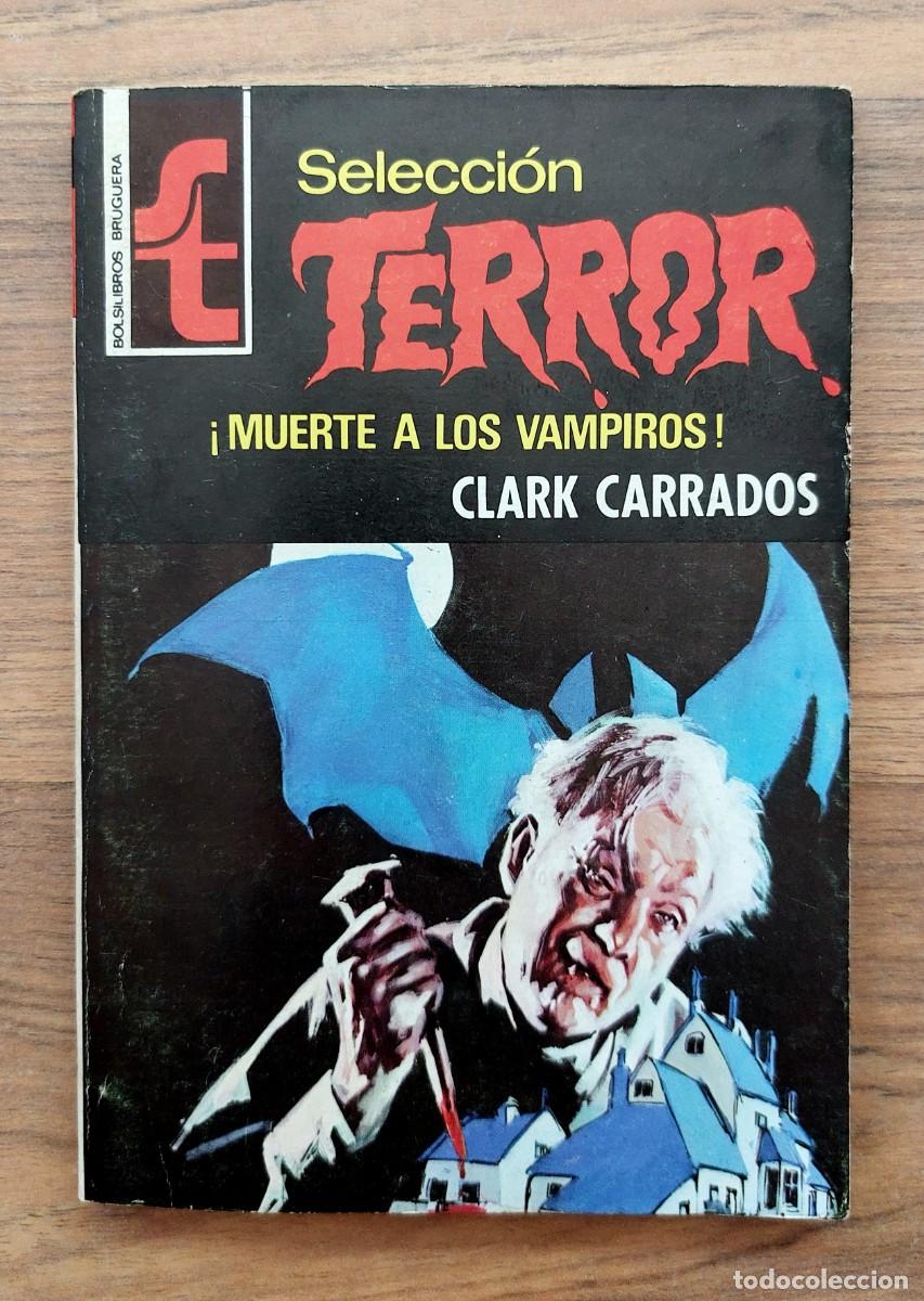 Libros de segunda mano: SELECCION TERROR BRUGUERA N&ordm; 130-MUERTE A LOS VAMPIROS (CLARK CARRADOS) NOVELAS-BOLSILIBROS-PULP