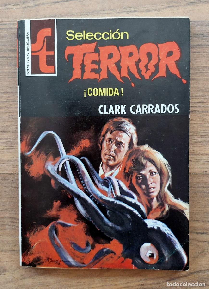 Libros de segunda mano: SELECCION TERROR BRUGUERA N&ordm; 124-COMIDA (CLARK CARRADOS) NOVELAS-BOLSILIBROS-PULP