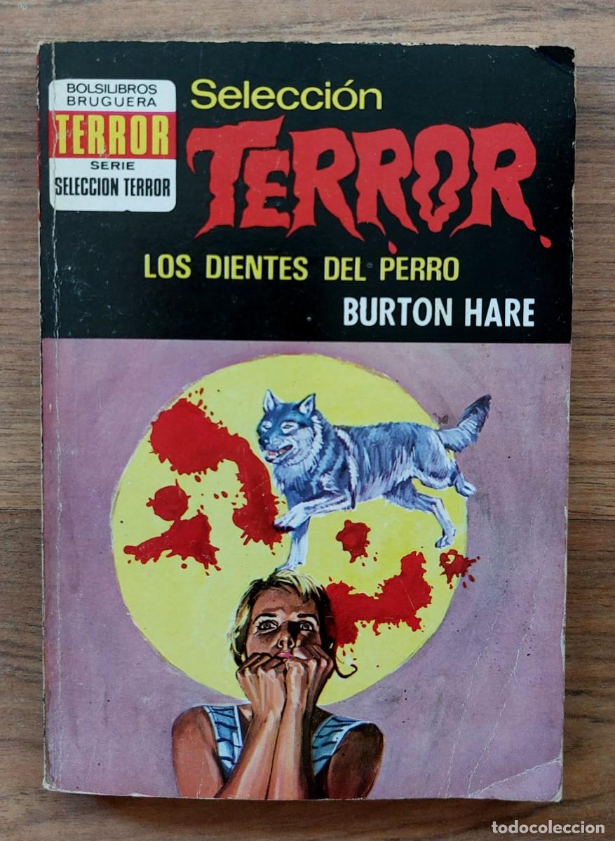 Libros de segunda mano: SELECCION TERROR BRUGUERA N&ordm; 55-LOS DIENTES DEL PERRO (BURTON HARE) NOVELAS-BOLSILIBROS-PULP