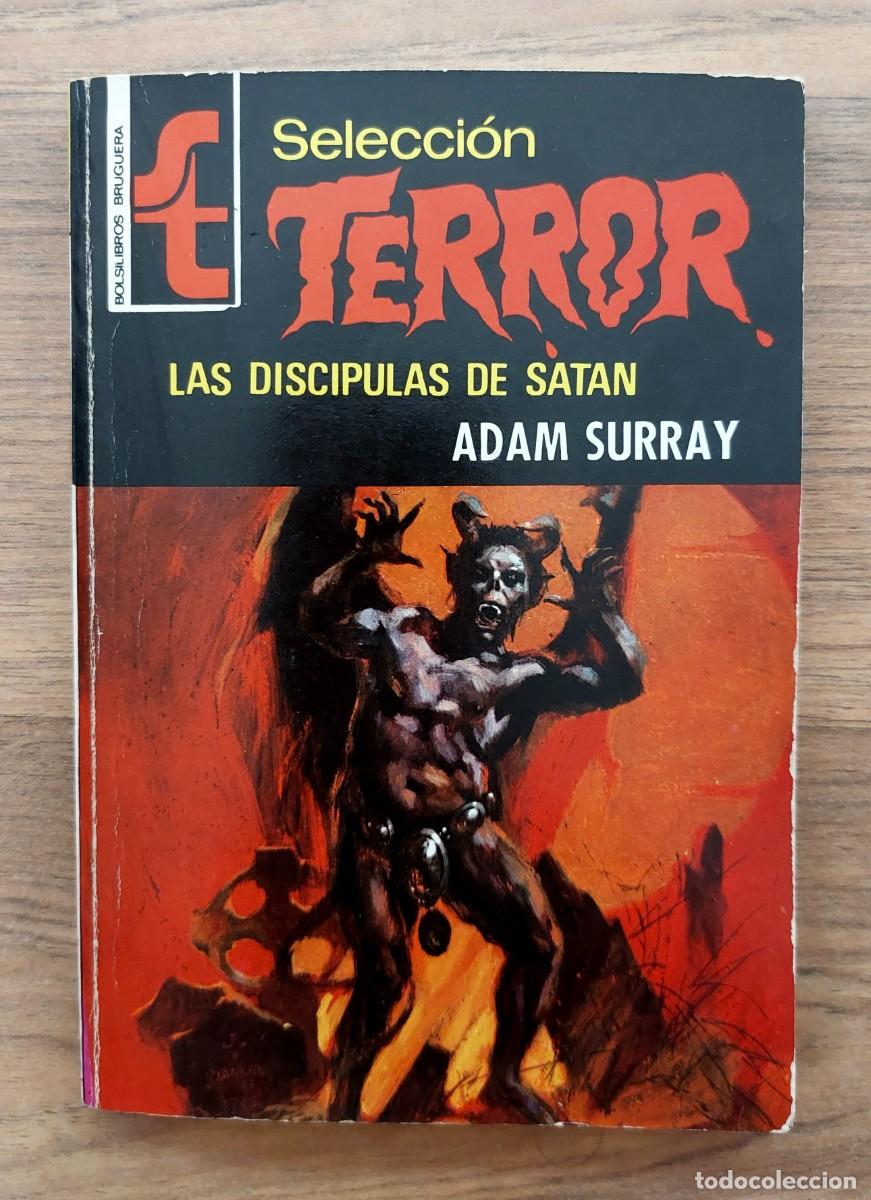 Libros de segunda mano: SELECCION TERROR BRUGUERA N&ordm; 46-LAS DISCIPULAS DE SATAN (ADAM SURRAY) NOVELAS-BOLSILIBROS-PULP