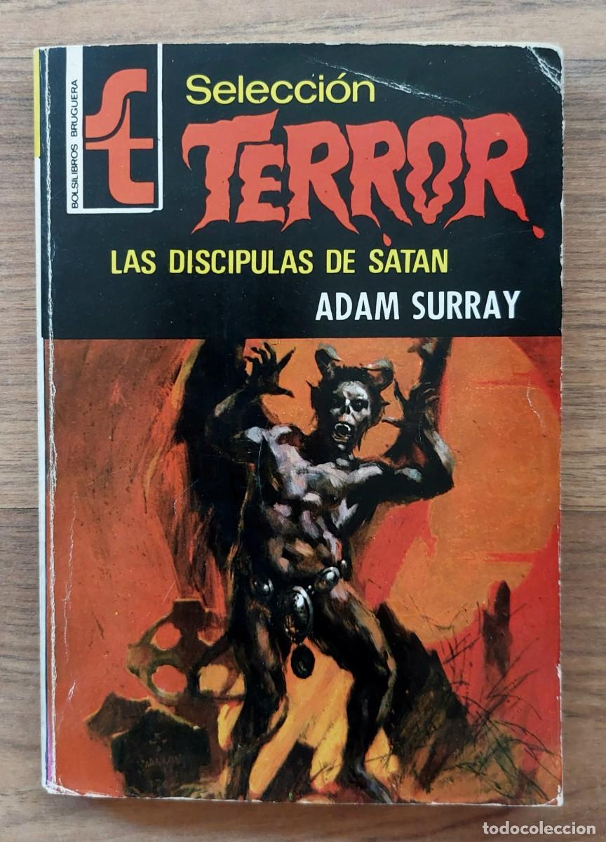 Libros de segunda mano: SELECCION TERROR BRUGUERA N&ordm; 46-LAS DISCIPULAS DE SATAN (ADAM SURRAY) NOVELAS-BOLSILIBROS-PULP