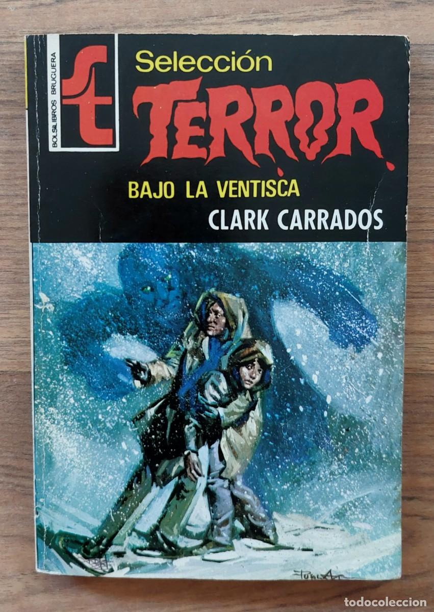 Gebrauchte B&uuml;cher: SELECCION TERROR BRUGUERA N&ordm; 45-BAJO LA VENTISCA (CLARK CARRADOS) NOVELAS-BOLSILIBROS-PULP