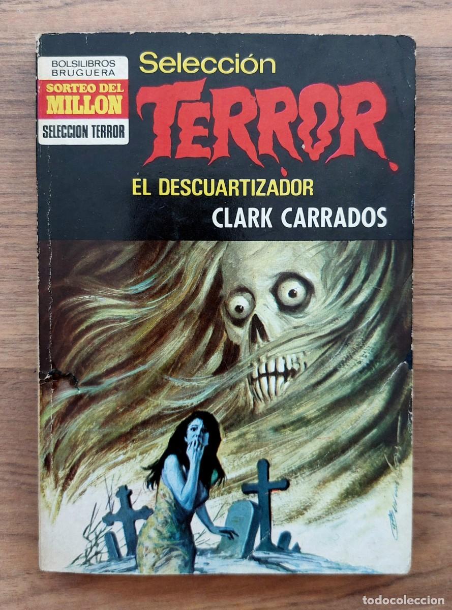 Second hand books: SELECCION TERROR BRUGUERA N&ordm; 23-EL DESCUARTIZADOR (CLARK CARRADOS) NOVELAS-BOLSILIBROS-PULP