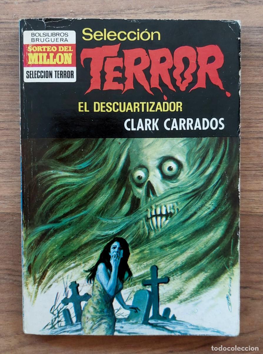 Libros de segunda mano: SELECCION TERROR BRUGUERA N&ordm; 23-EL DESCUARTIZADOR (CLARK CARRADOS) NOVELAS-BOLSILIBROS-PULP