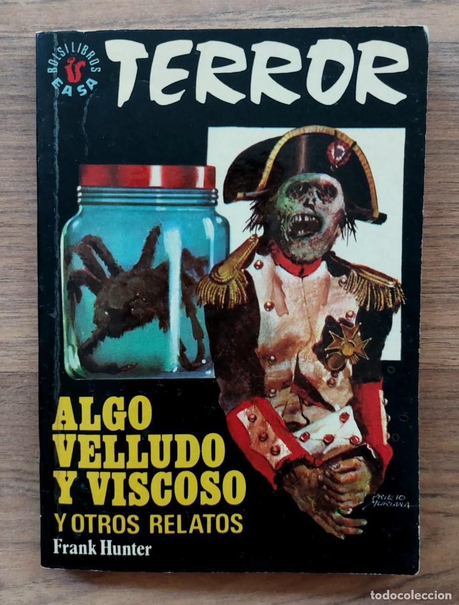 Libros de segunda mano: EASA TERROR N&ordm; 87-ALGO VELLUDO Y VISCOSO Y OTROS RELATOS (FRANK HUNTER) NOVELAS-BOLSILIBROS-PULP