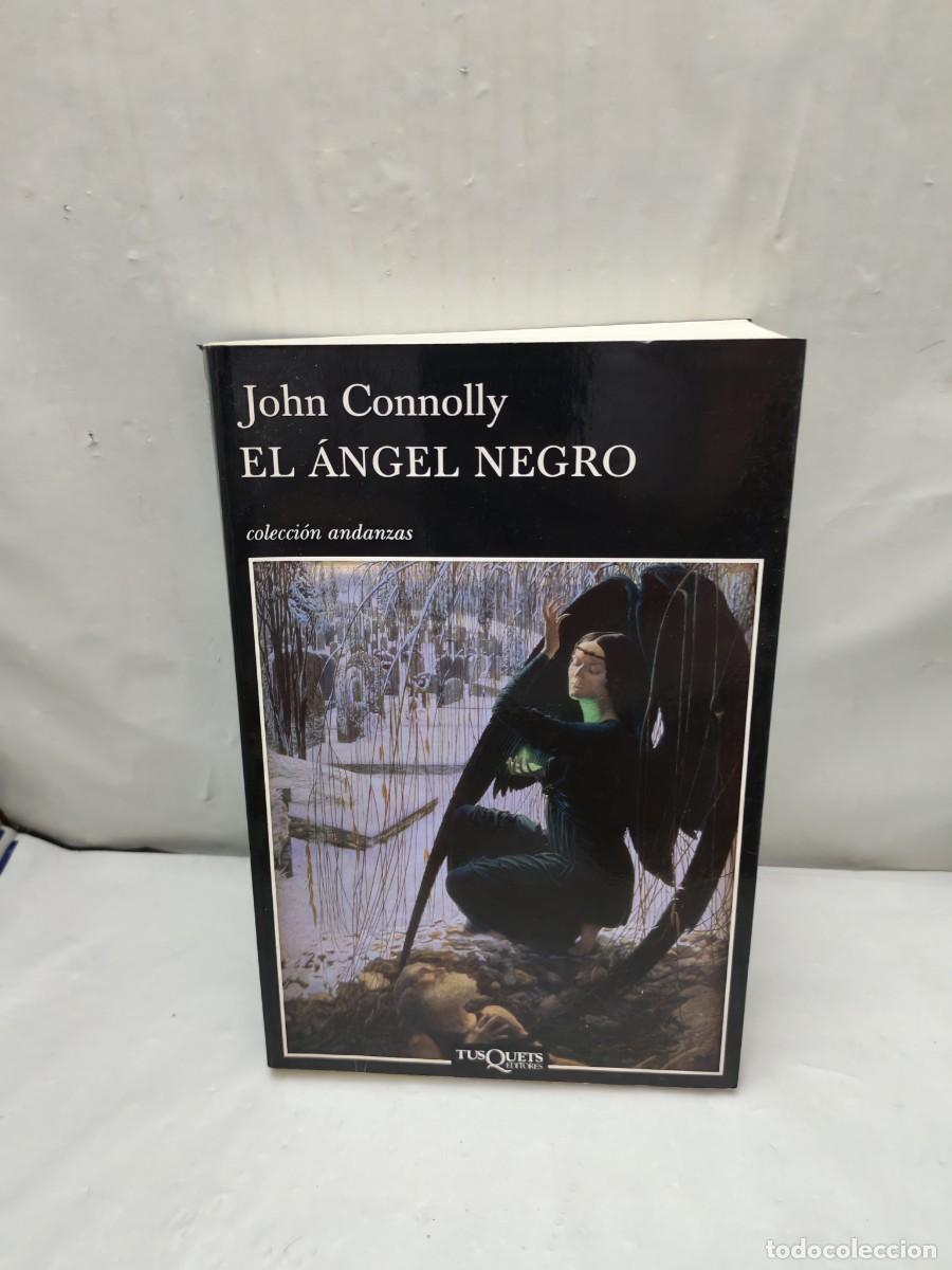 Second hand books: John Connolly: EL &Aacute;NGEL NEGRO (Primera edici&oacute;n, Colecci&oacute;n: Andanzas)