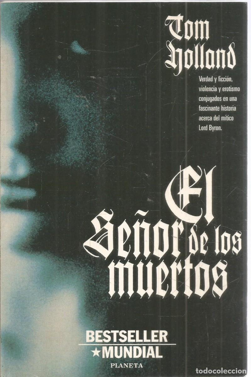 Libros de segunda mano: TOM HOLLAND. EL SE&Ntilde;OR DE LOS MUERTOS. PLANETA. PRIMERA EDICION