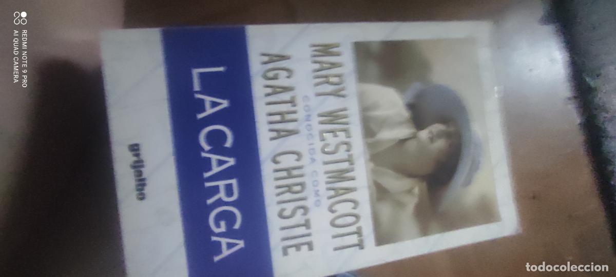 Libros de segunda mano: La carga / Mary Westmacott - Conocida como Agatha Christie -