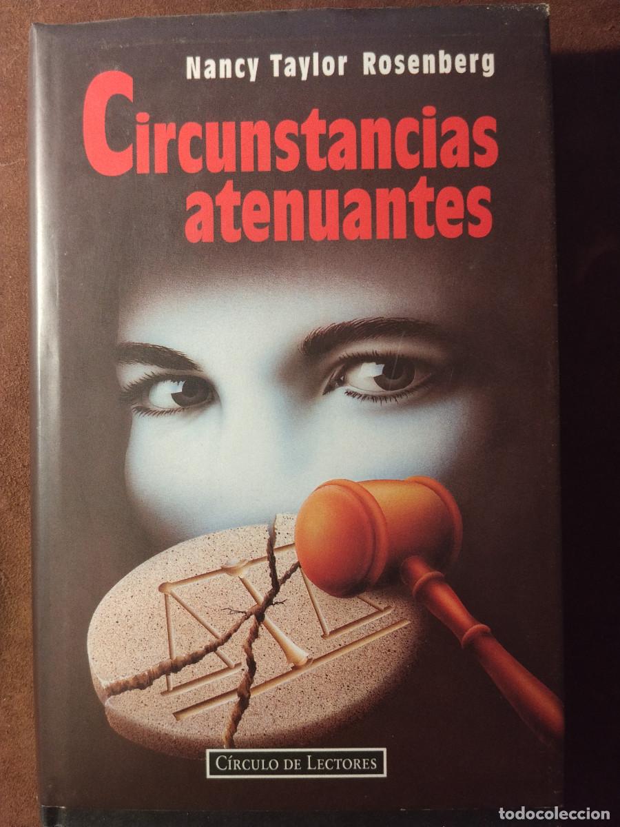 Libros de segunda mano: Circunstancias atenuantes &ndash; Nancy Taylor Rosenberg &ndash; C&iacute;rculo de Lectores &ndash; Thriller judicial