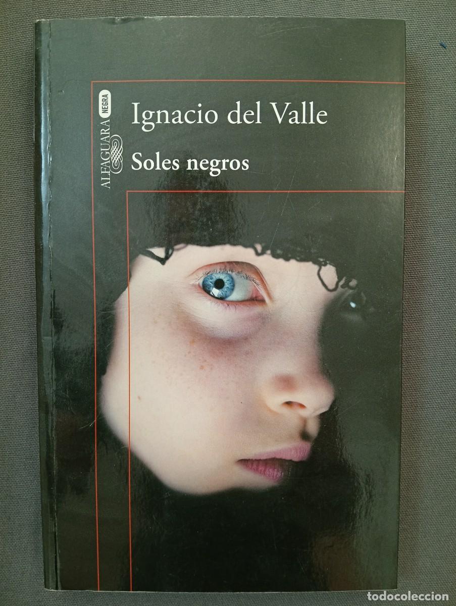 Second hand books: Ignacio del Valle. Soles negros