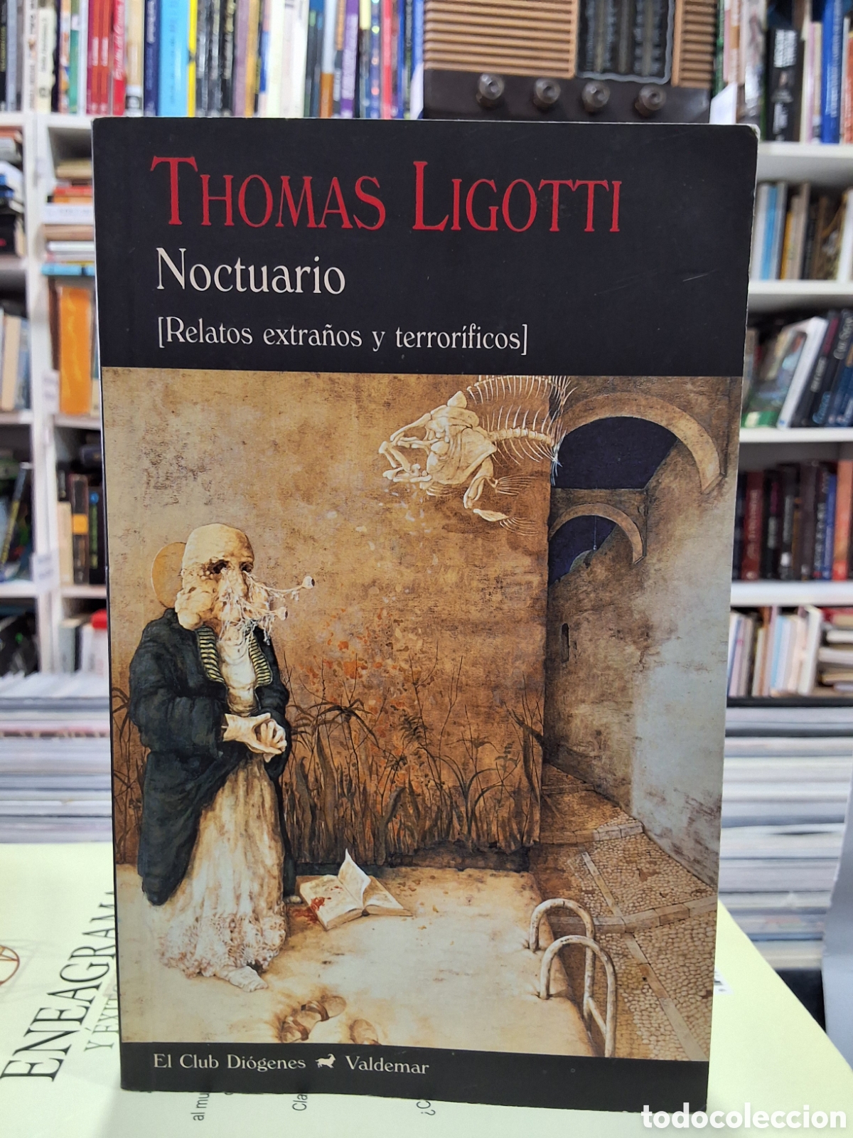 Libros de segunda mano: NOCTUARIO (RELATOS EXTRA&Ntilde;OS Y TERROR&Iacute;FICOS) - THOMAS LIGOTTI - VALDEMAR - ENV&Iacute;O DESDE 1,50 &euro;
