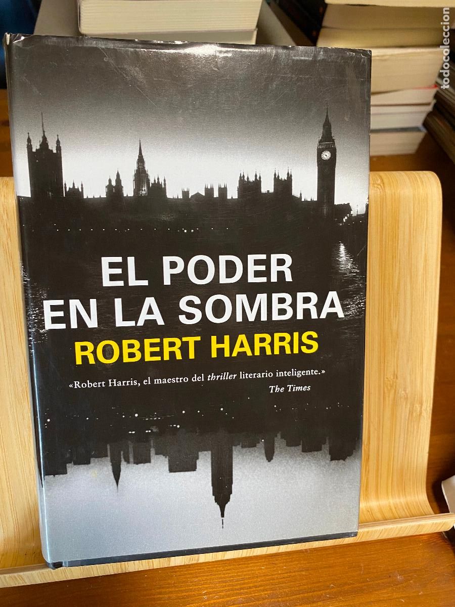 Libros de segunda mano: EL PODER EN LA SOMBRA. ROBERT HARRIS. EDITORIAL GRIJALBO
