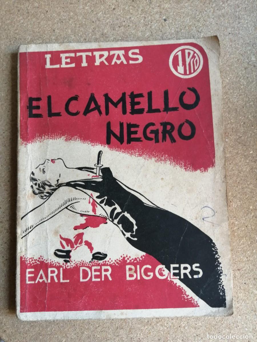 Second hand books: EL CAMELLO NEGRO (EARL DERR BIGGERS) COLECCION LETRAS