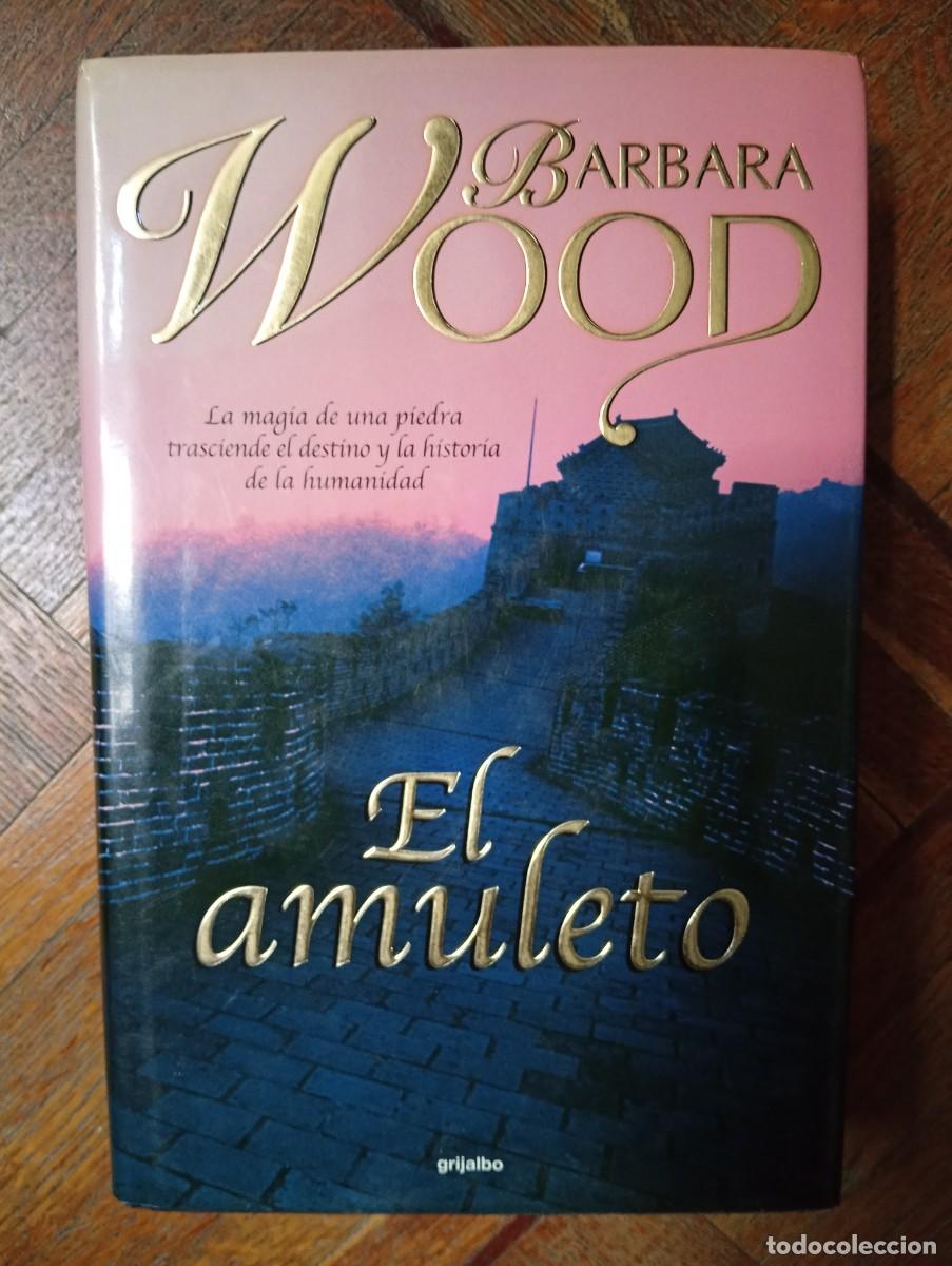 Libros de segunda mano: B&aacute;rbara Wood. El amuleto