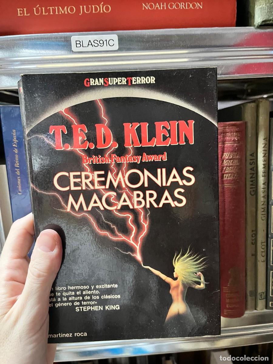 Libros de segunda mano: BLAS91C T. E. D. Klein, Ceremonias macabras, Mart&iacute;nez Roca (Gran Super Terror).