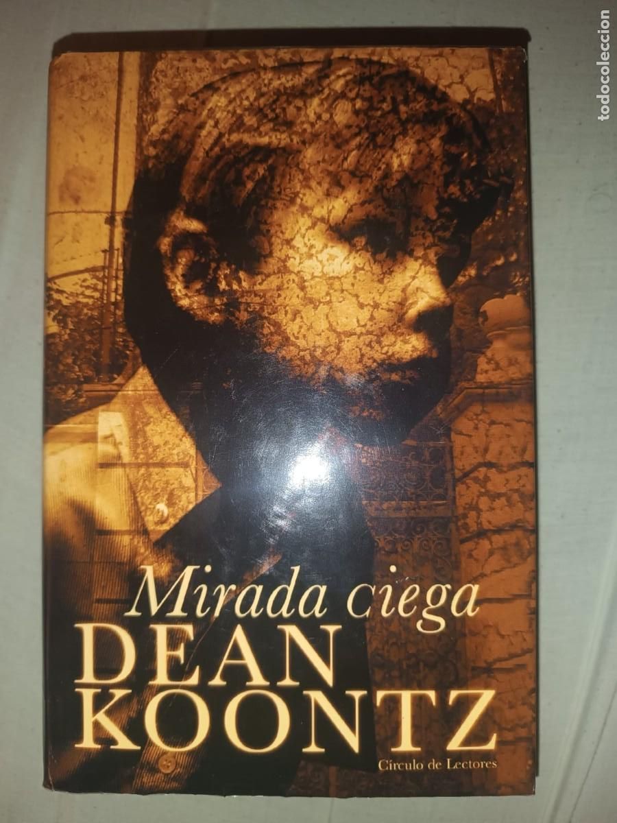 Libros de segunda mano: Mirada ciega - Dean R. Koontz (Edicion Circulo de Lectores 2001)
