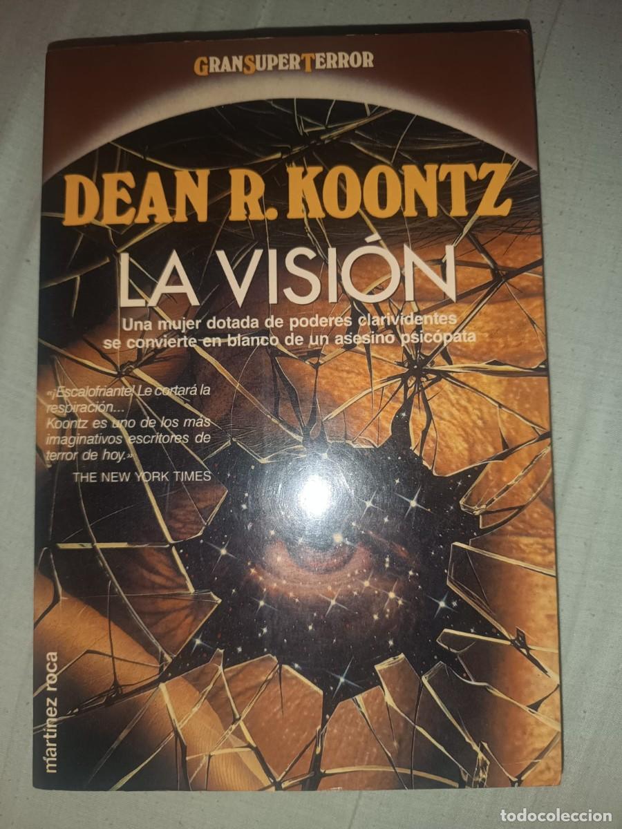 Libros de segunda mano: La vision - Dean R. Koontz (Editorial Martinez Roca 1989) Gran Super Terror - Mitica Edicion