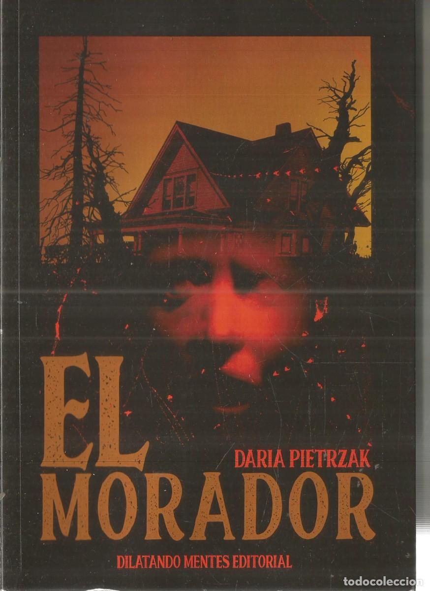 Libros de segunda mano: DARIA PIETRZAK. EL MORADOR. DILATANDO MENTES EDITORIAL.