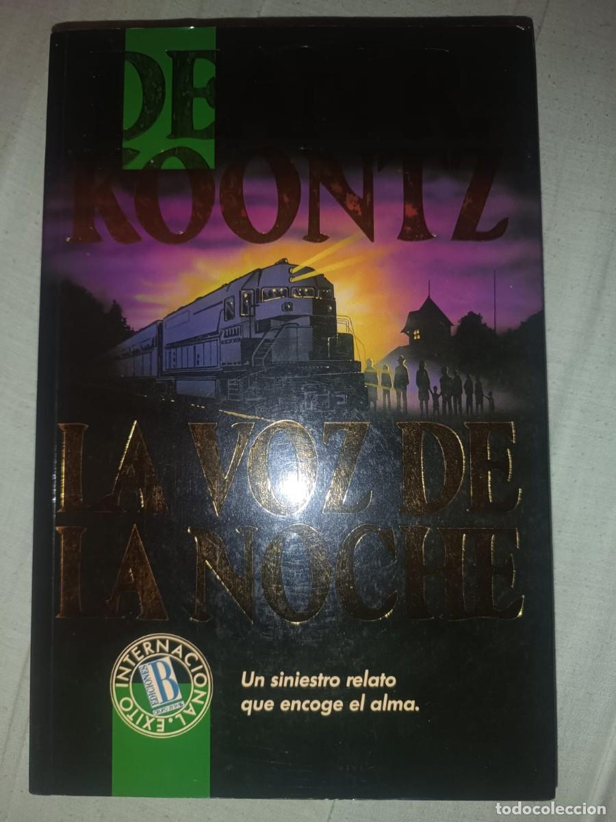 Libros de segunda mano: La voz de la noche - Dean R. Koontz (Ediciones B 1994)