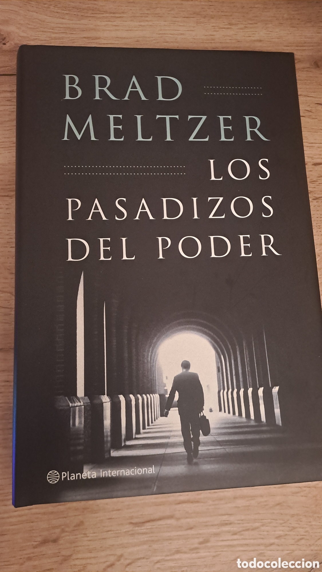 Libros de segunda mano: Los pasadizos del poder - Brad Meltzer - Planeta Internacional
