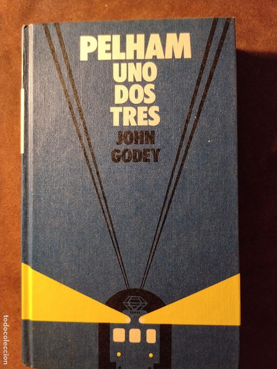 Libros de segunda mano: Pelham Uno Dos Tres &ndash; John Godey &ndash; Tapa dura