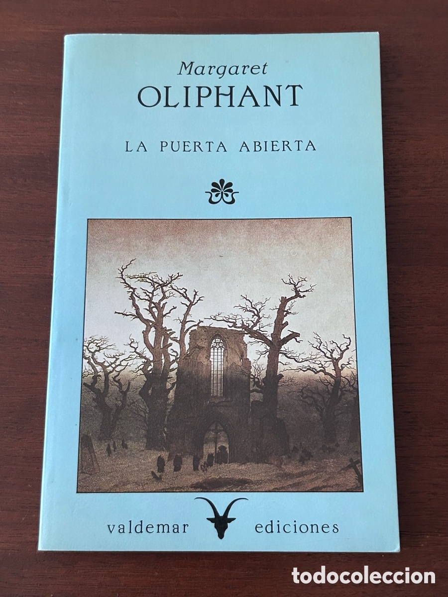 Livres d'occasion: LA PUERTA ABIERTA. MARGARET OLIPHANT. EDITORIAL VALDEMAR. PRIMERA EDICI&Oacute;N. 1987