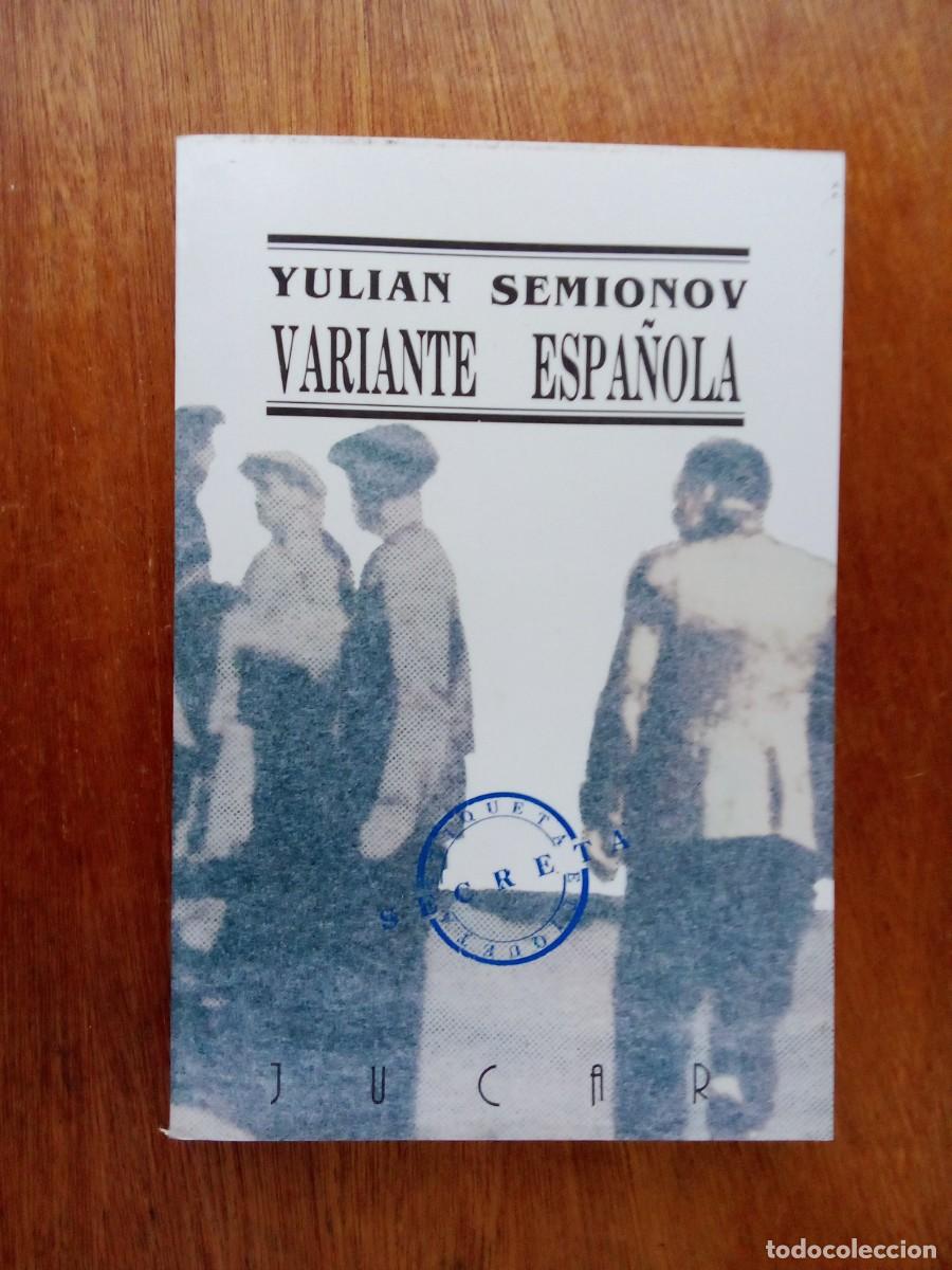 Second hand books: VARIANTE ESPA&Ntilde;OLA, YULIAN SEMIONOV, JUCAR ETIQUETA SECRETA