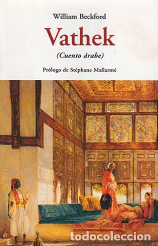 Libros de segunda mano: William Beckford. Vathek (Cuento &aacute;rabe) Pr&oacute;logo de St&eacute;phane Mallarm&eacute;. Ola&ntilde;eta Editor