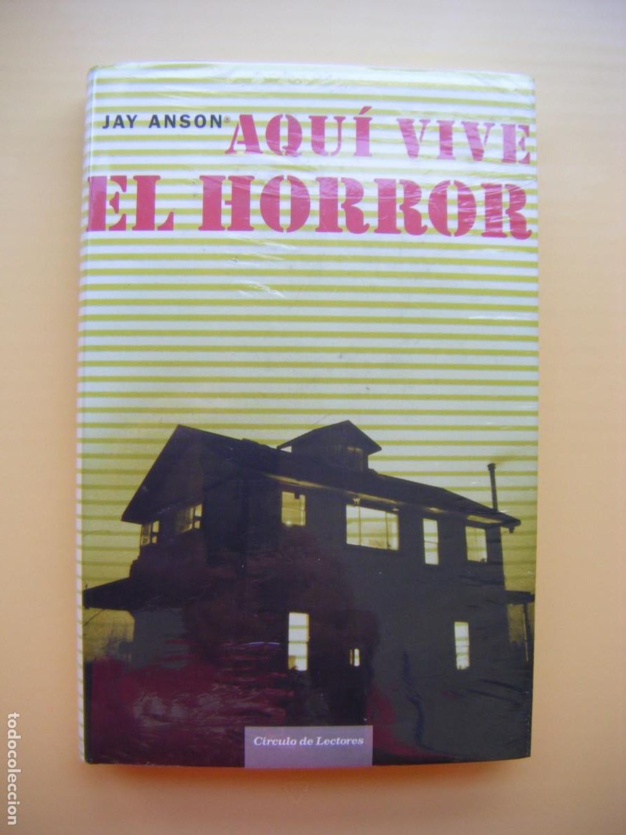 Libros de segunda mano: AQUI VIVE EL HORROR - JAY ANSON - CIRCULO DE LECTORES - ( SIN DESPRECINTAR )