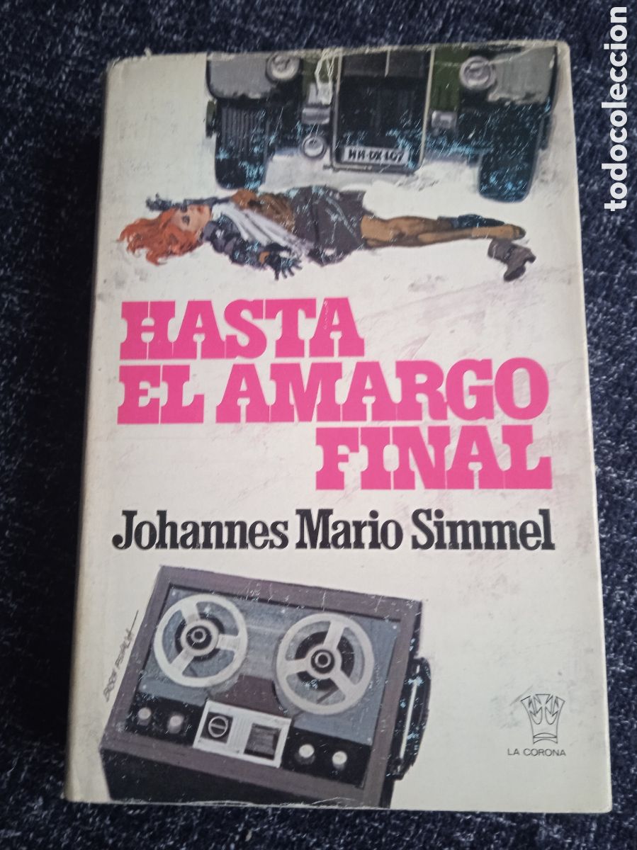 Libros de segunda mano: Hasta el amargo final / Johannes Mario Simmel