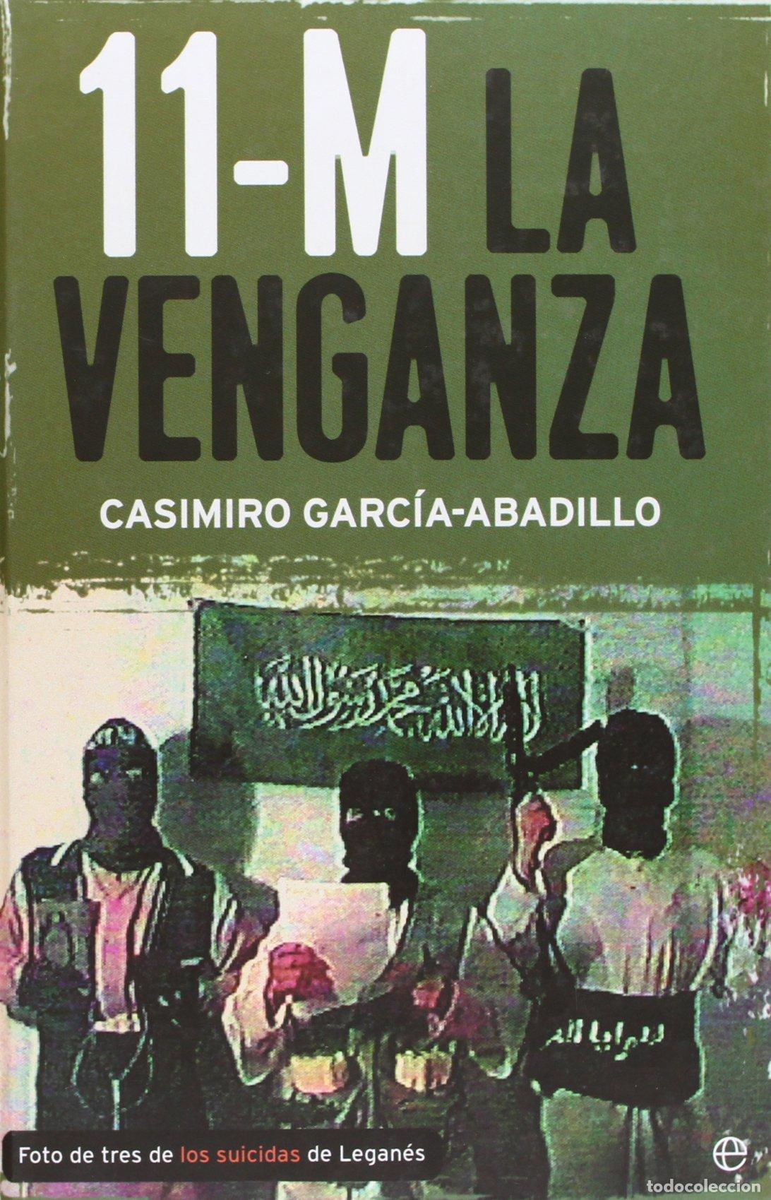 Gebrauchte B&uuml;cher: 11-M: La Venganza - Garcia-Abadillo, Casimiro