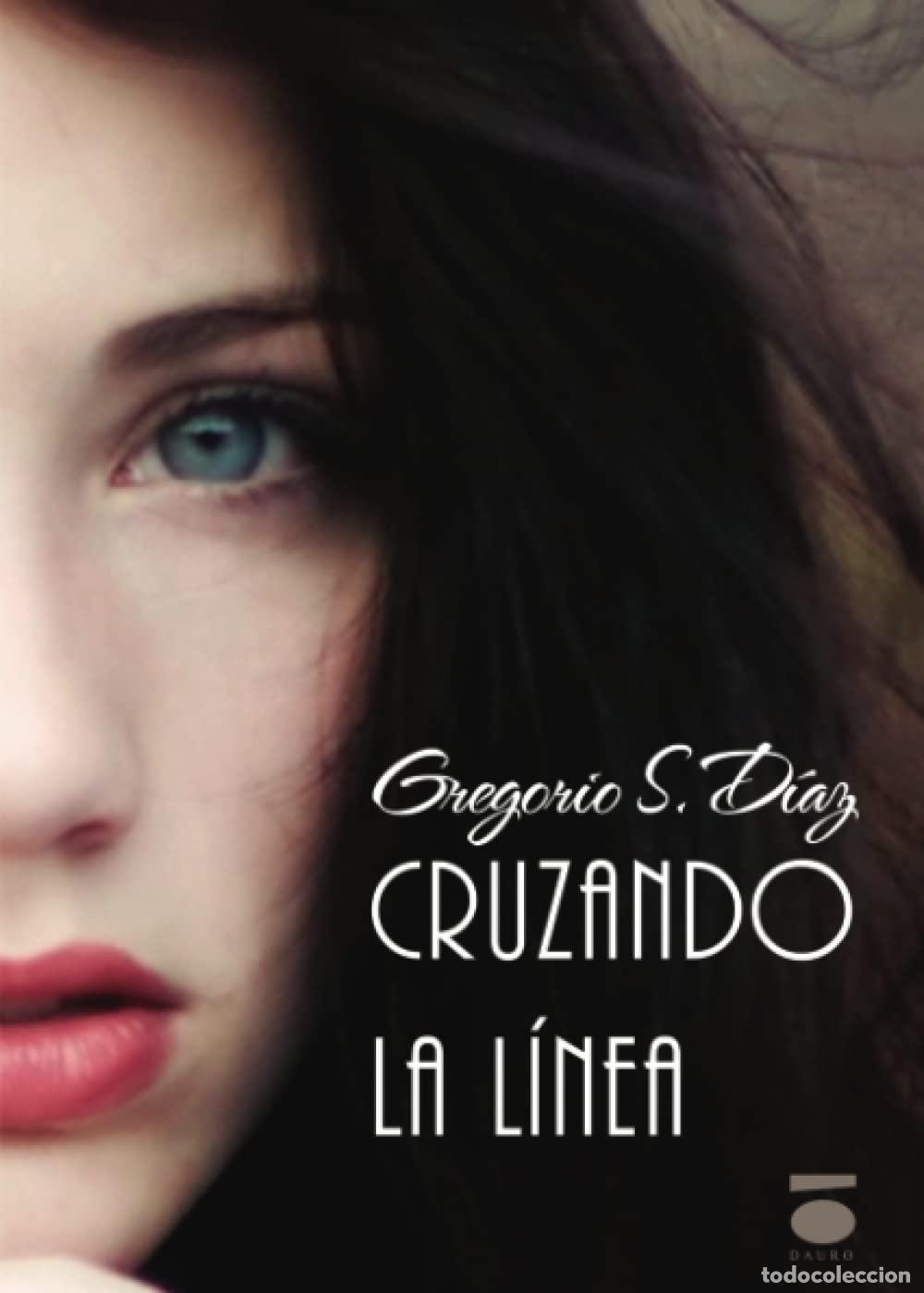 Libri di seconda mano: Cruzando la l&iacute;nea (Novela)