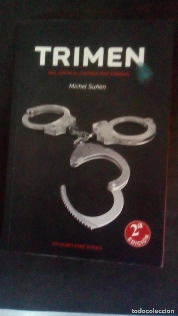 Gebrauchte B&uuml;cher: TRIMEN-DEL AMOR AL CRIMEN HAY 3 PASOS-MICHEL SU&Ntilde;EN-ONAGRO EDICIONES-COMO NUEVO